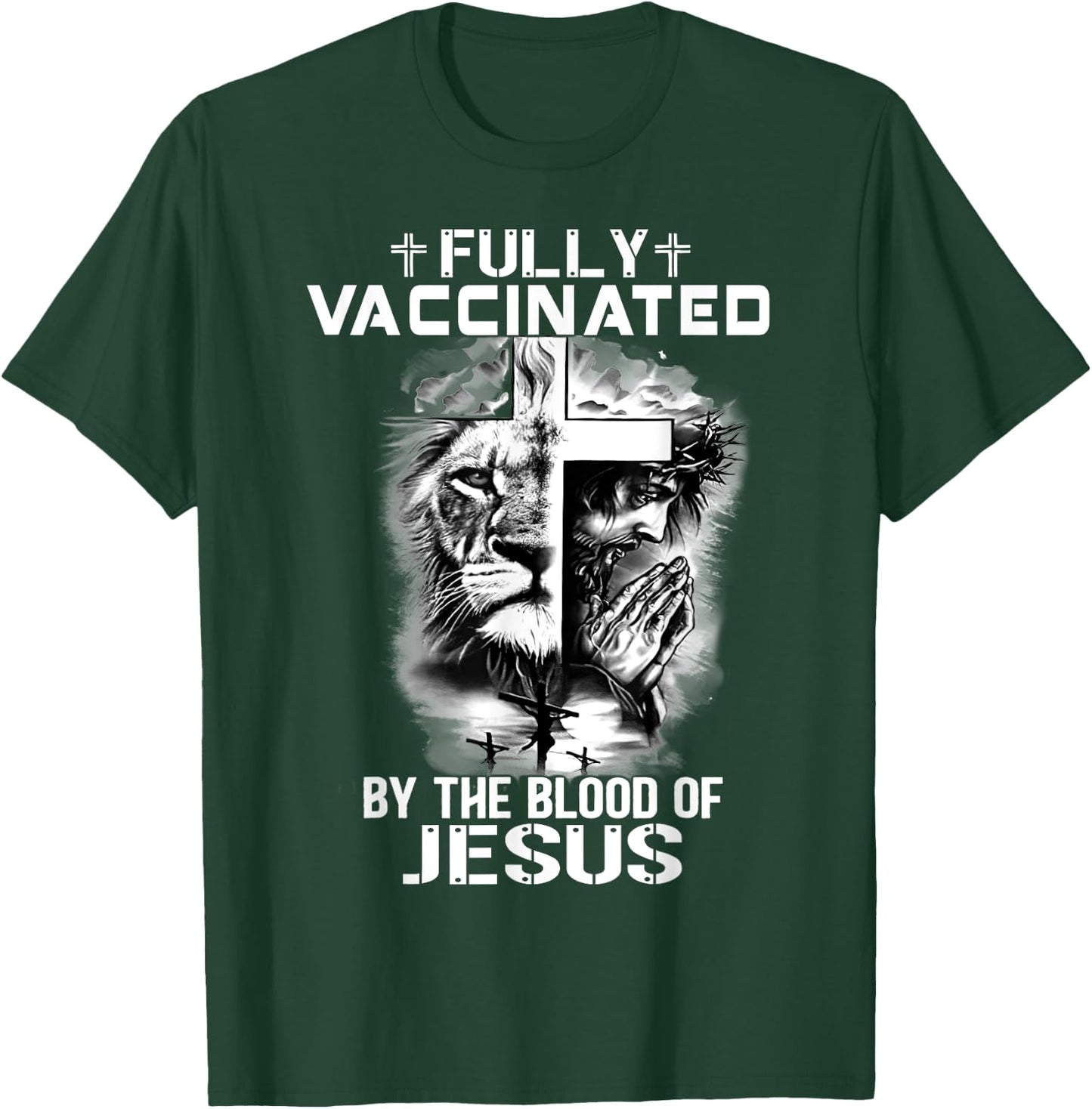 Lion Jesus Cross Fully Vaccinated By The Blood Of Jesus T-Shirt - T-Shirt | Forest