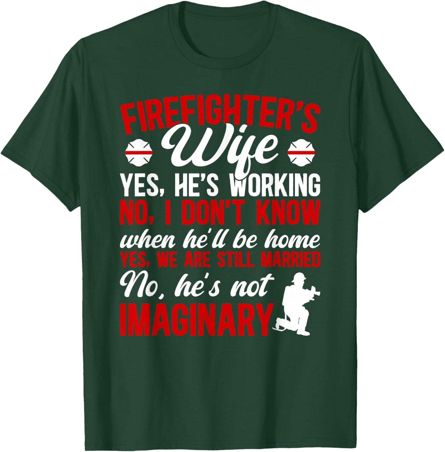Funny Firefighter's Wife of A Firefighter Wife Fire Wife T-Shirt - T-Shirt | Forest