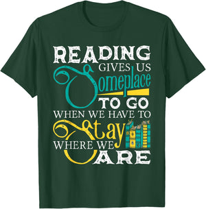 Reading Gives Us Someplace To Go Book Lover Teacher Bookworm Men Women Kids T-Shirt - T-Shirt | Forest