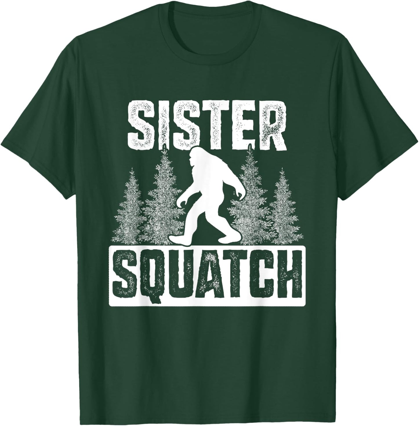 Squatchy Matching Family Bigfoot Shirts Sister Squatch T-Shirt - T-Shirt | Forest