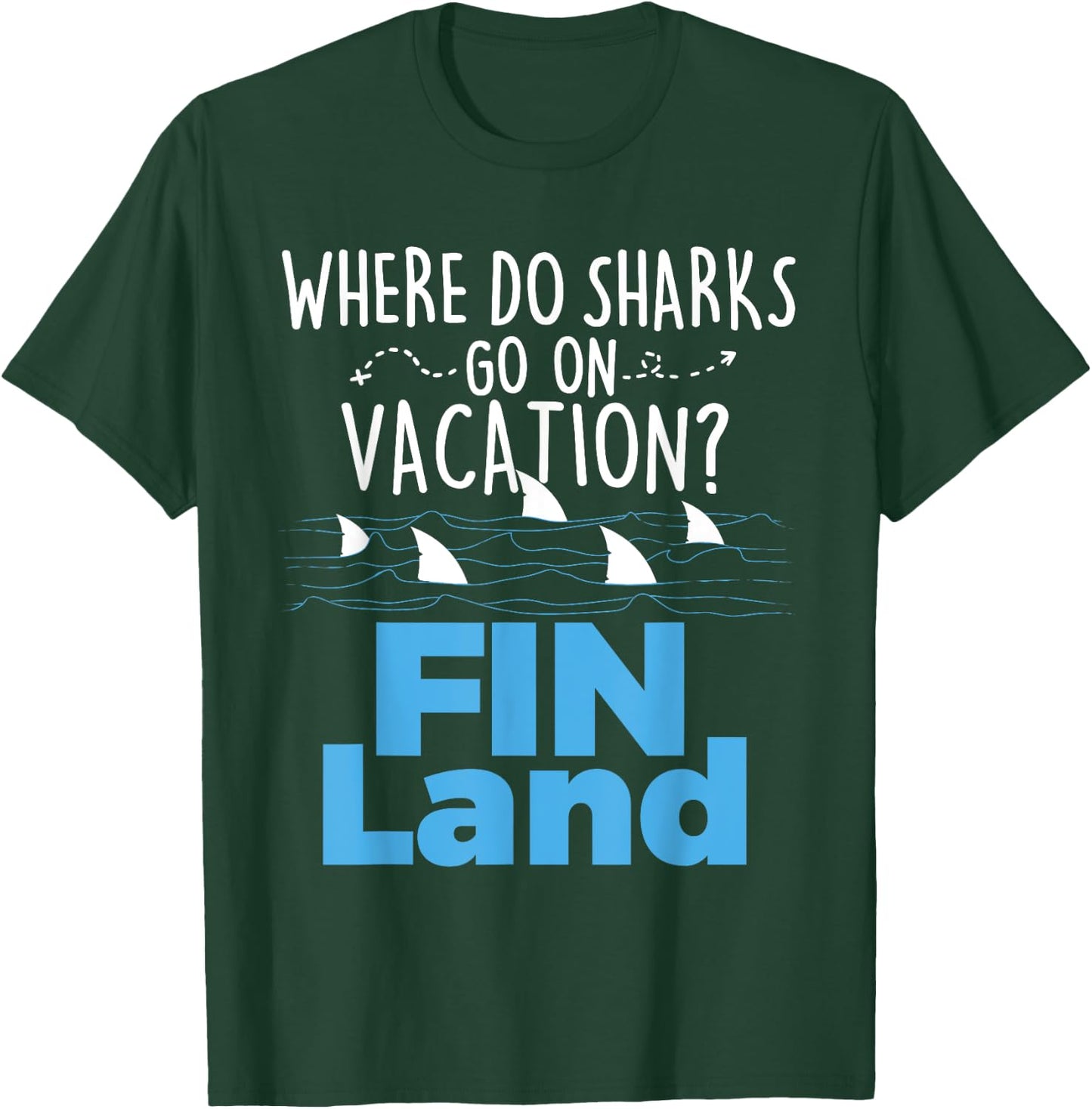 Where Do Sharks Go On Vacation - Shark Lover Ocean Wildlife T-Shirt - T-Shirt | Forest