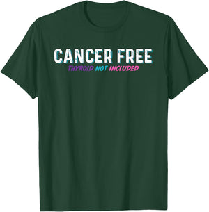 Thyroid Cancer Free- Survivor Thyroid Cancer Support Ribbon T-Shirt - T-Shirt | Forest