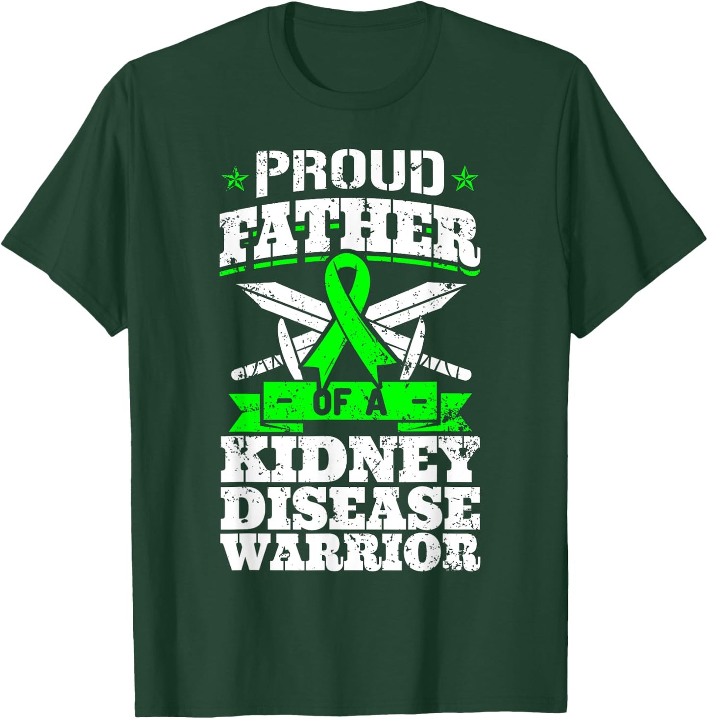 Proud Father Of A Kidney Disease Warrior CKD Awareness Dad T-Shirt - T-Shirt | Forest