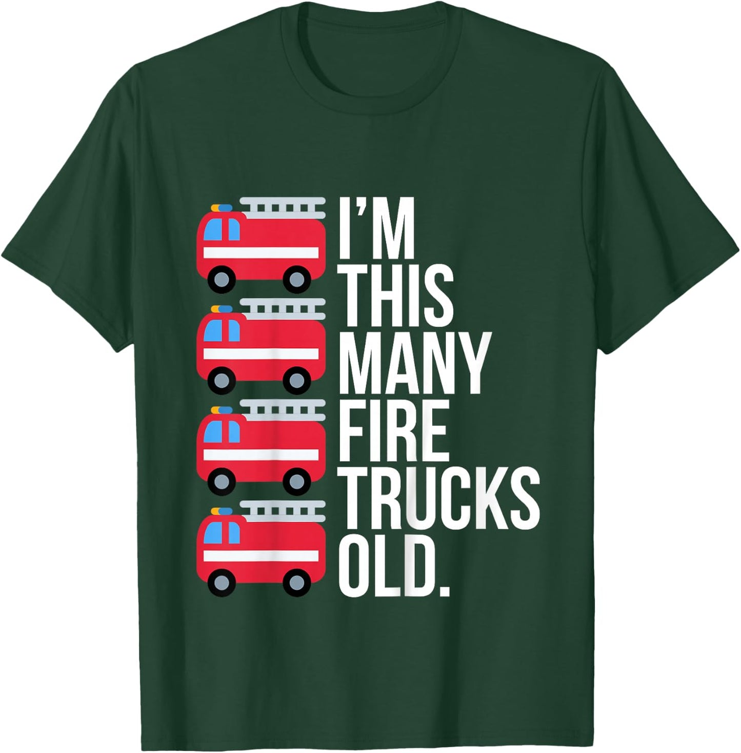 Im This Many Fire Trucks Old Four Year Old Birthday T-Shirt - T-Shirt | Forest