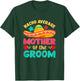 Nacho Average Mother of Groom Cinco de Mayo Mexican Wedding T-Shirt - T-Shirt | Forest