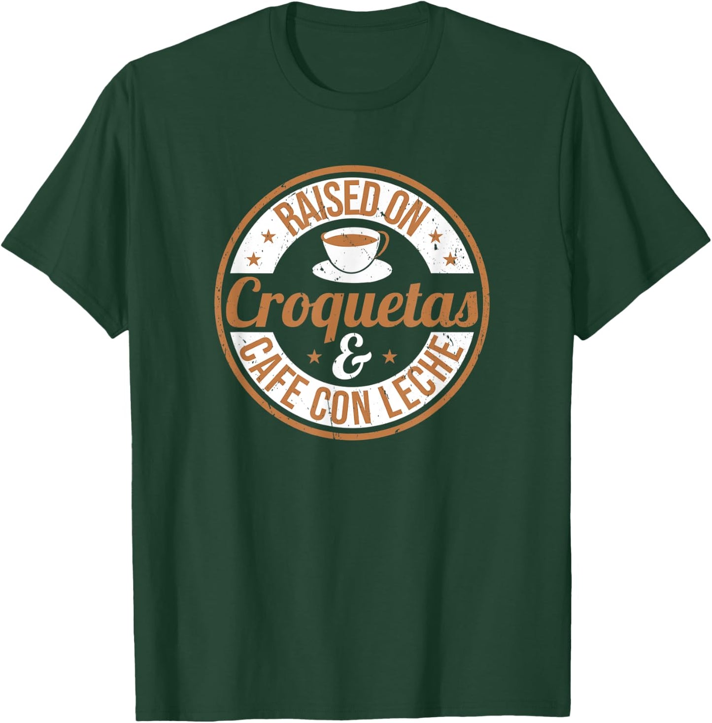 Official Raised On Croquetas And Cafe Con Leche Design T-Shirt - T-Shirt | Forest