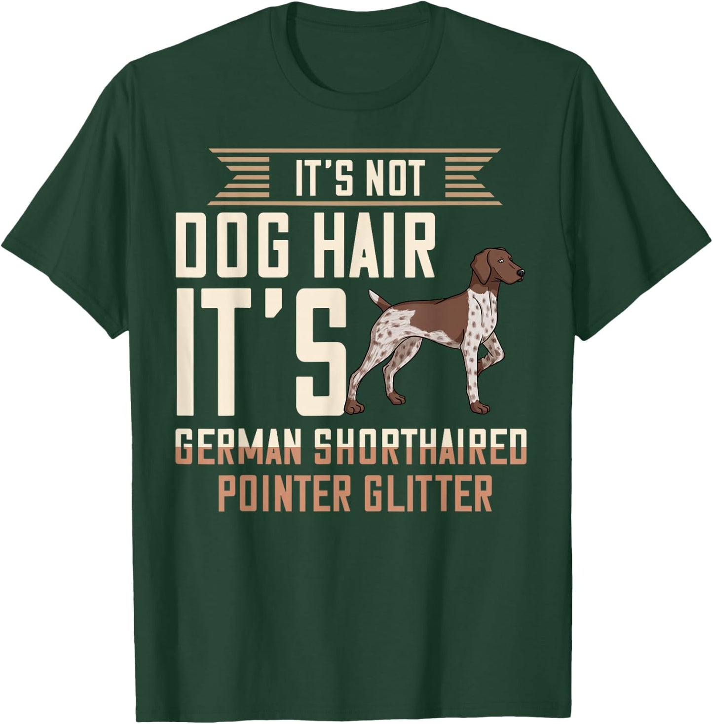 German Shorthaired Pointer Dog Gift Puppies Owner Lover T-Shirt - T-Shirt | Forest
