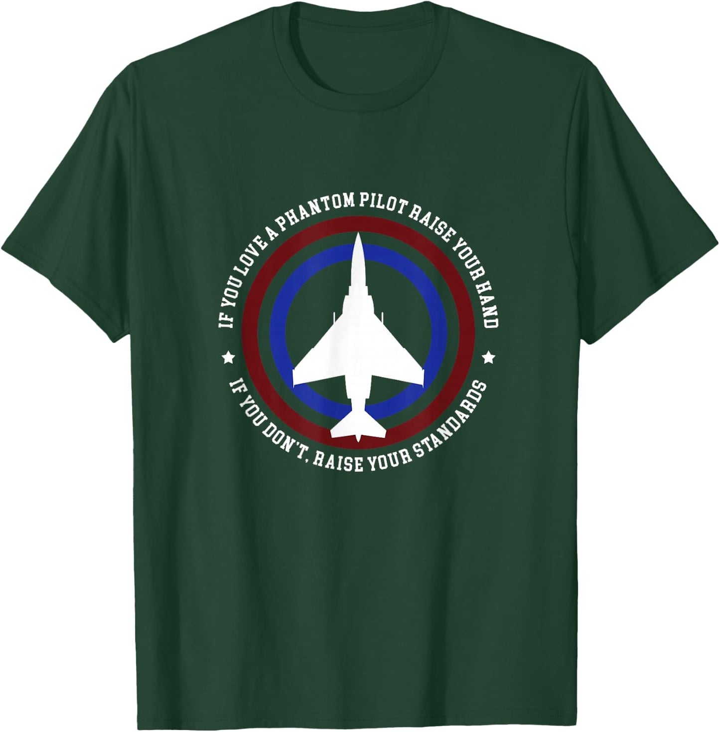 Funny Fighter Pilot Quote - F-4 Phantom T-Shirt - T-Shirt | Forest