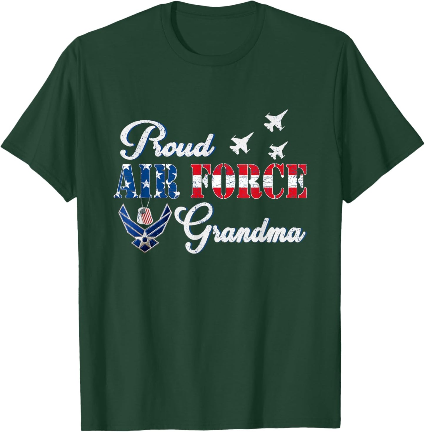Proud Air Force Grandma US Flag Veteran 4th of July Gift T-Shirt - T-Shirt | Forest