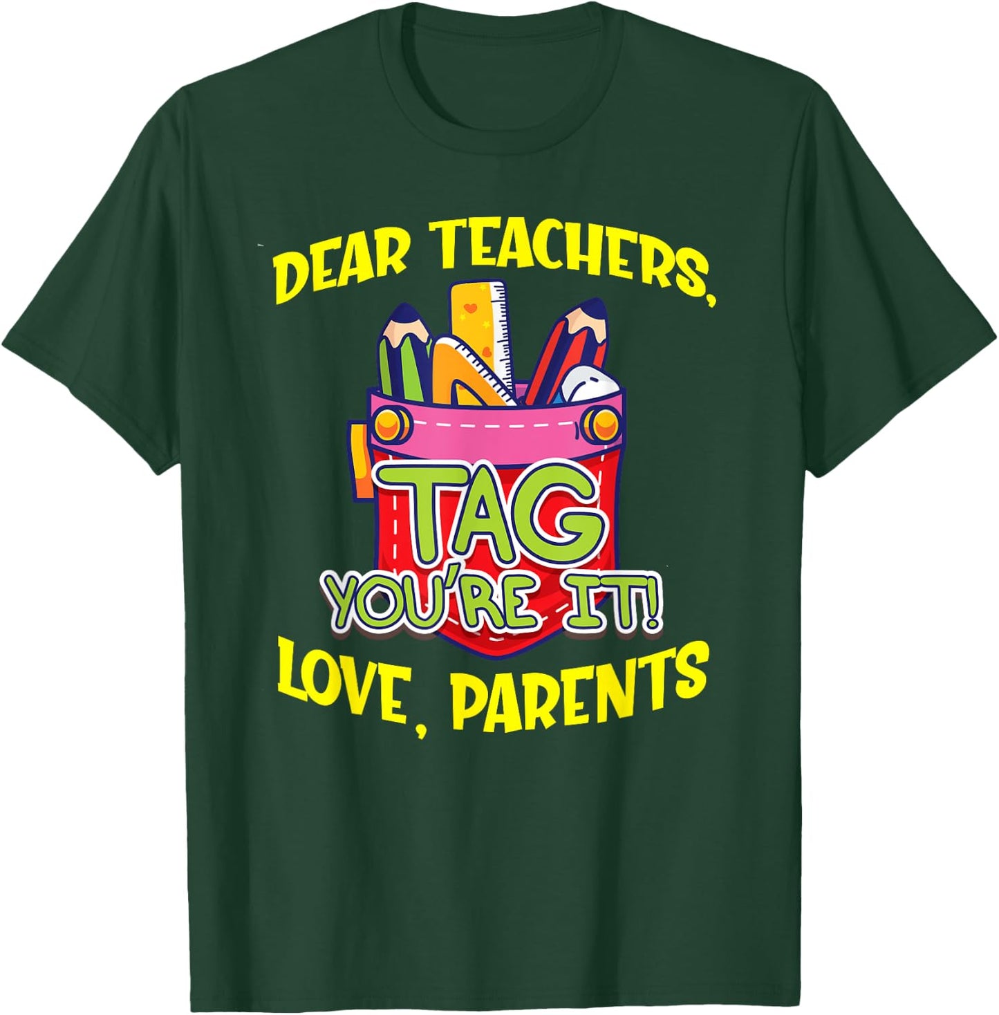 Dear Teachers Tag You're It Love Parents Back To School Cute Men Women Kids T-Shirt - T-Shirt | Forest