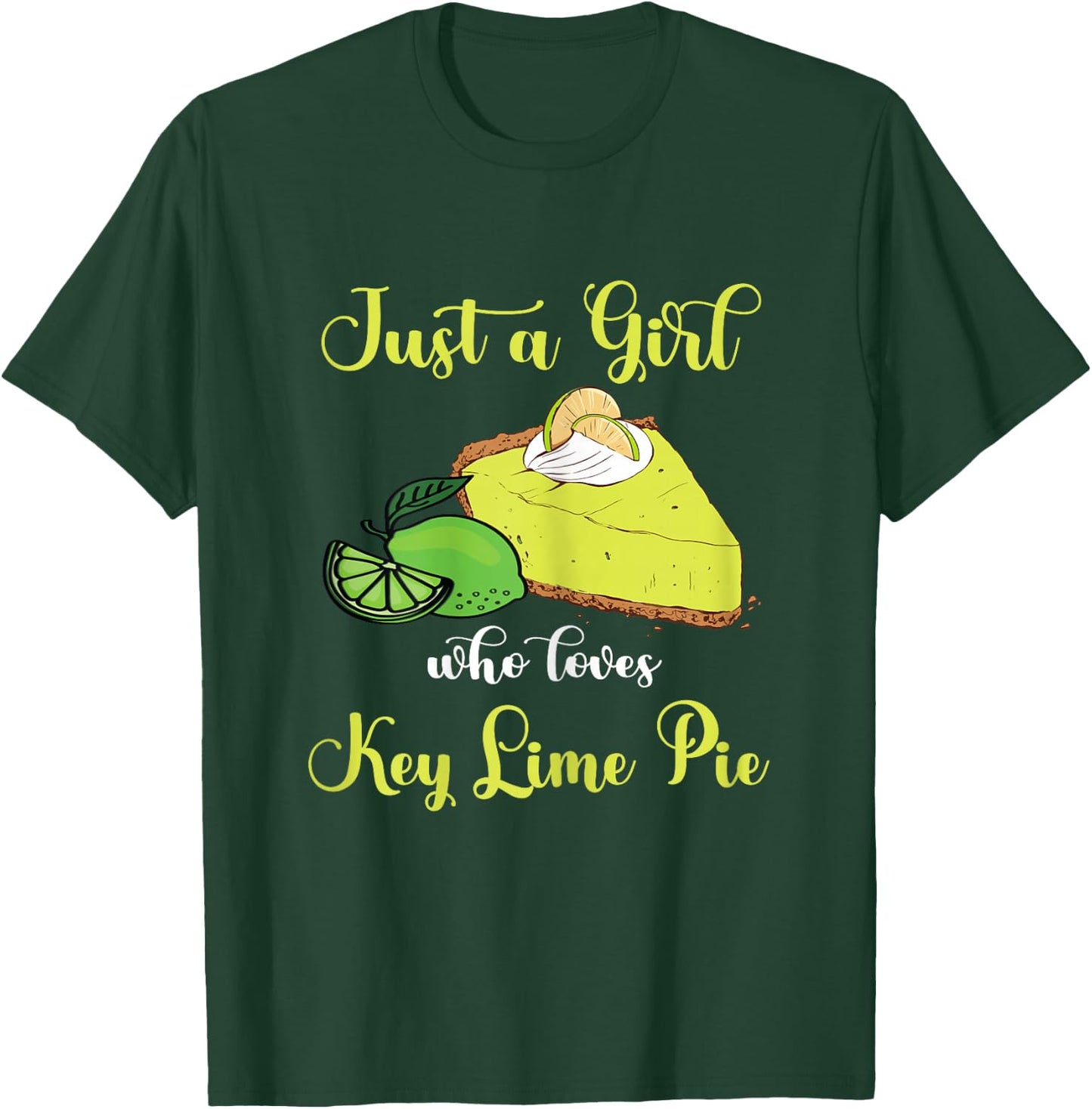 Key Lime Pie Just A Girl Lemon Pie Dessert Lime Pie Baker T-Shirt - T-Shirt | Forest