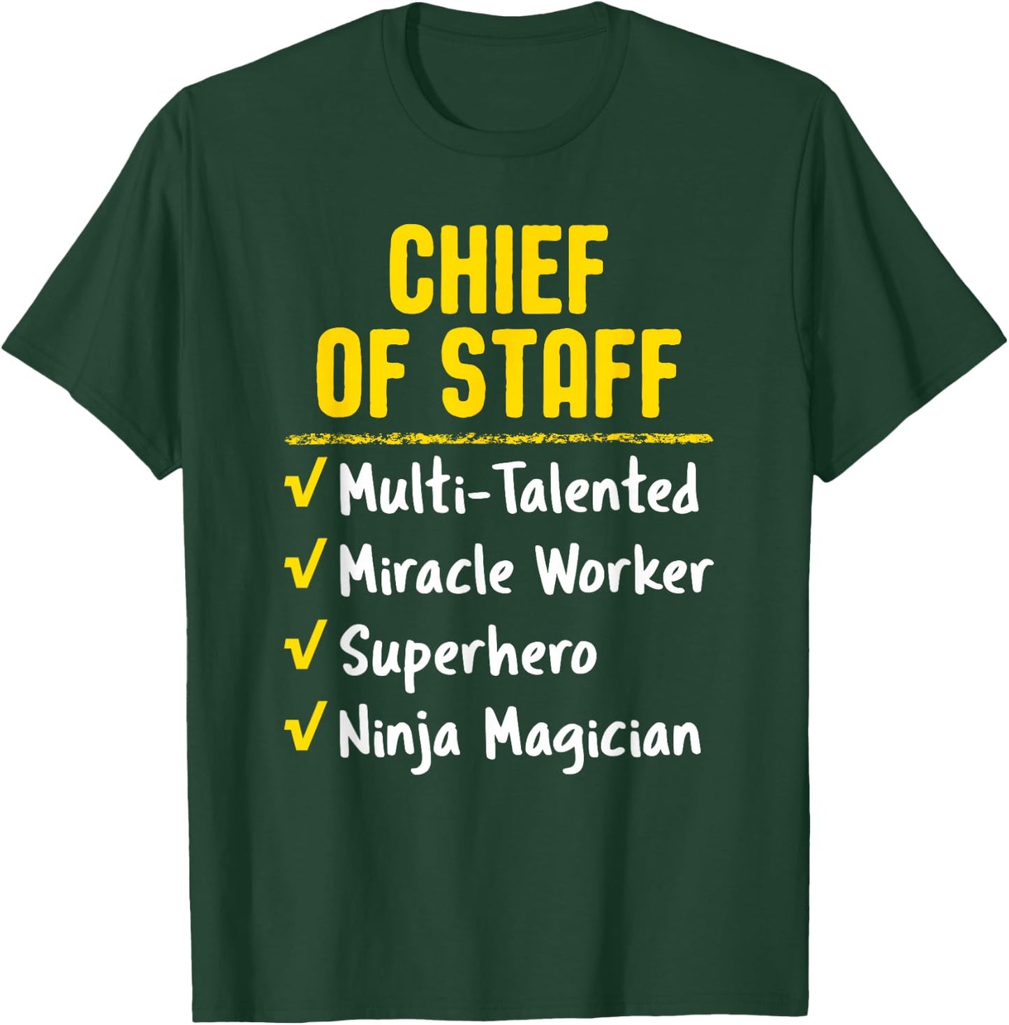 Chief Of Staff Miracle Worker Superhero Ninja Funny Job Gift T-Shirt - T-Shirt | Forest