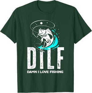 DILF - Damn I Love Fishing Funny Fisher Fisherman Fishing T-Shirt - T-Shirt | Forest