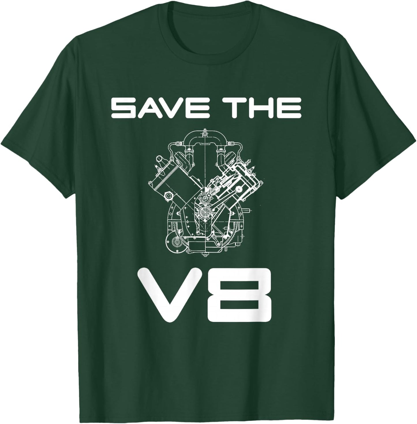 Save The V8 Custom Car Muscle Car Classic Car Owner Mechanic T-Shirt - T-Shirt | Forest