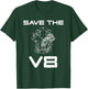 Save The V8 Custom Car Muscle Car Classic Car Owner Mechanic T-Shirt - T-Shirt | Forest