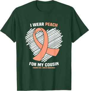 I Wear Peach For My Cousin Endometrial Cancer Awareness T-Shirt - T-Shirt | Forest