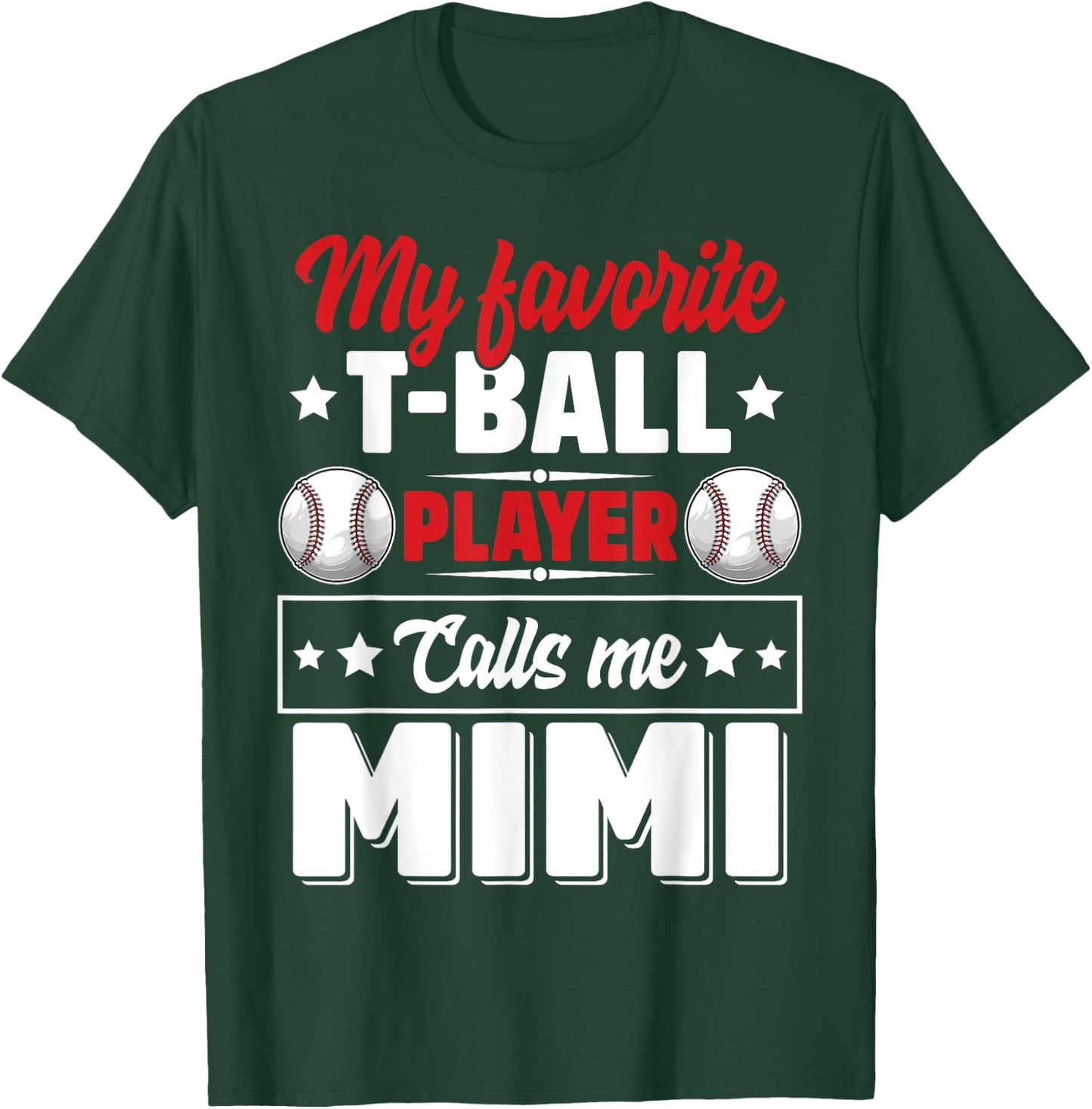 My Favorite T-Ball Player Calls Me Mimi Mother's Day Funny T-Shirt - T-Shirt | Forest