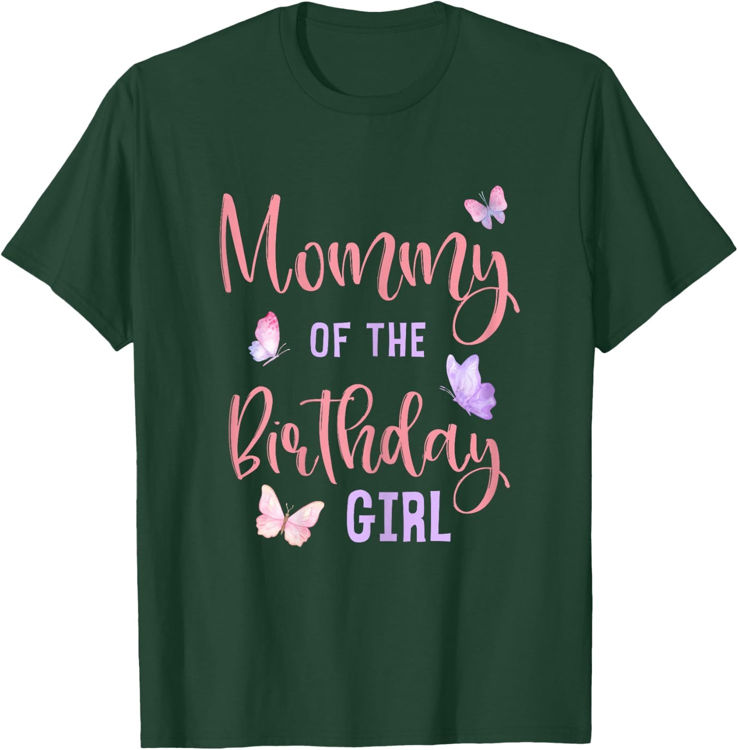 Mommy of The Birthday Girl Butterfly Party Matching Family T-Shirt - T-Shirt | Forest