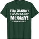 The Casino Took All My Money Funny Gambling Lover Gambler T-Shirt - T-Shirt | Forest