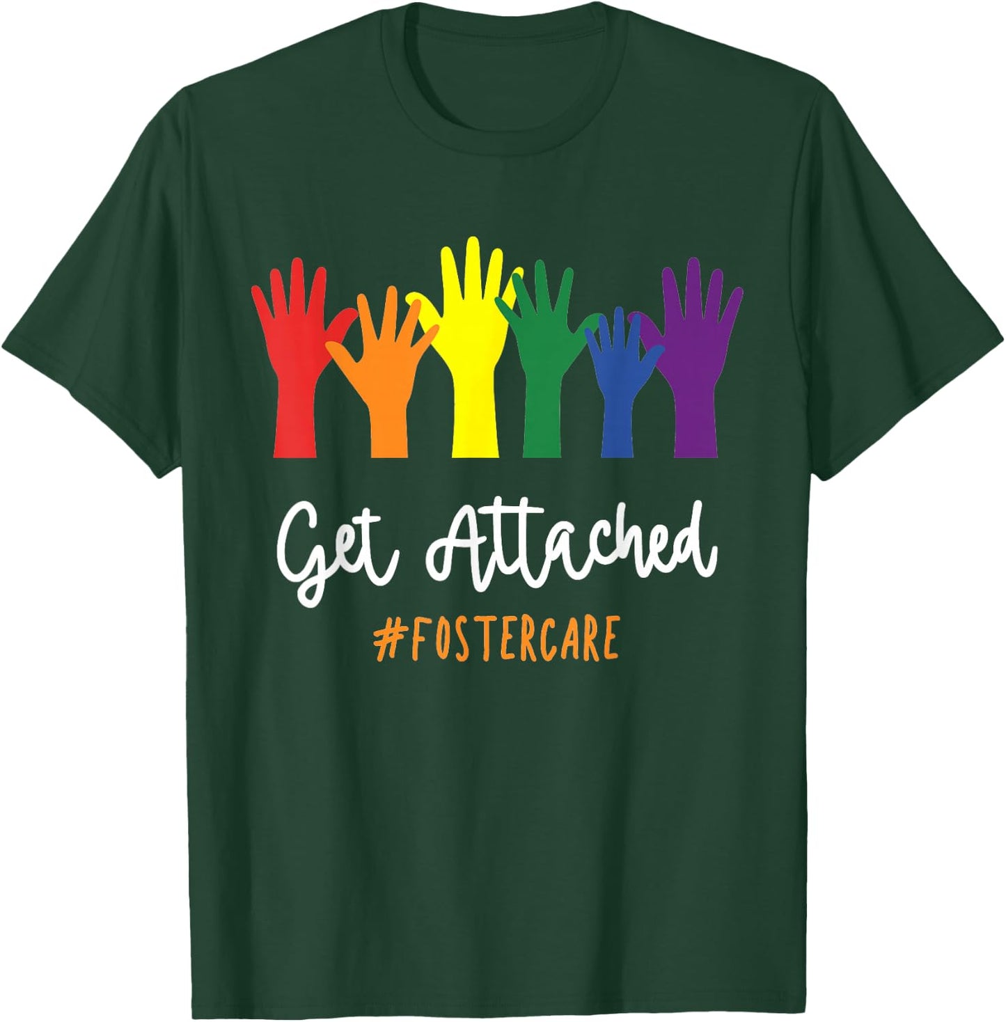 Foster Care Get Attached LGBTQ Adoption Pride Rainbow T-Shirt - T-Shirt | Forest