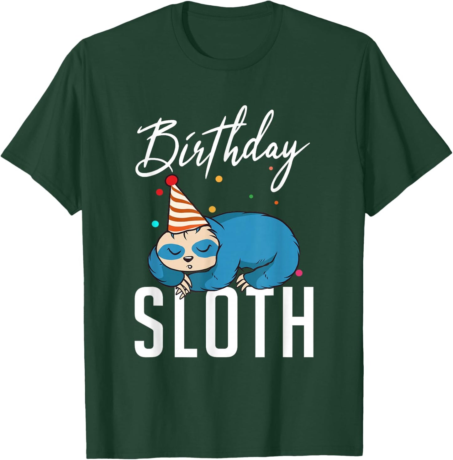 Birthday Sloth lazy cute Sloth T-Shirt - T-Shirt | Forest