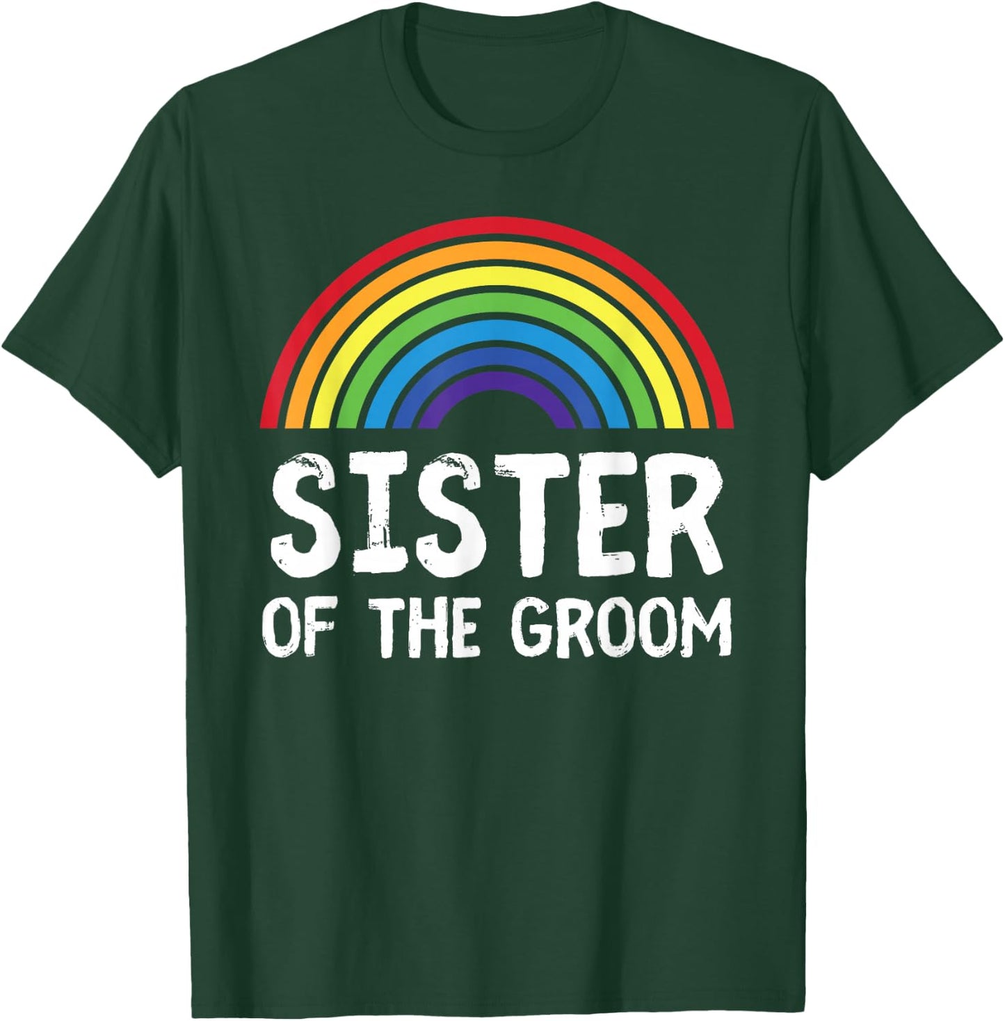Sister Of Groom LGBTQ Gay Bachelor Wedding Family Matching T-Shirt - T-Shirt | Forest