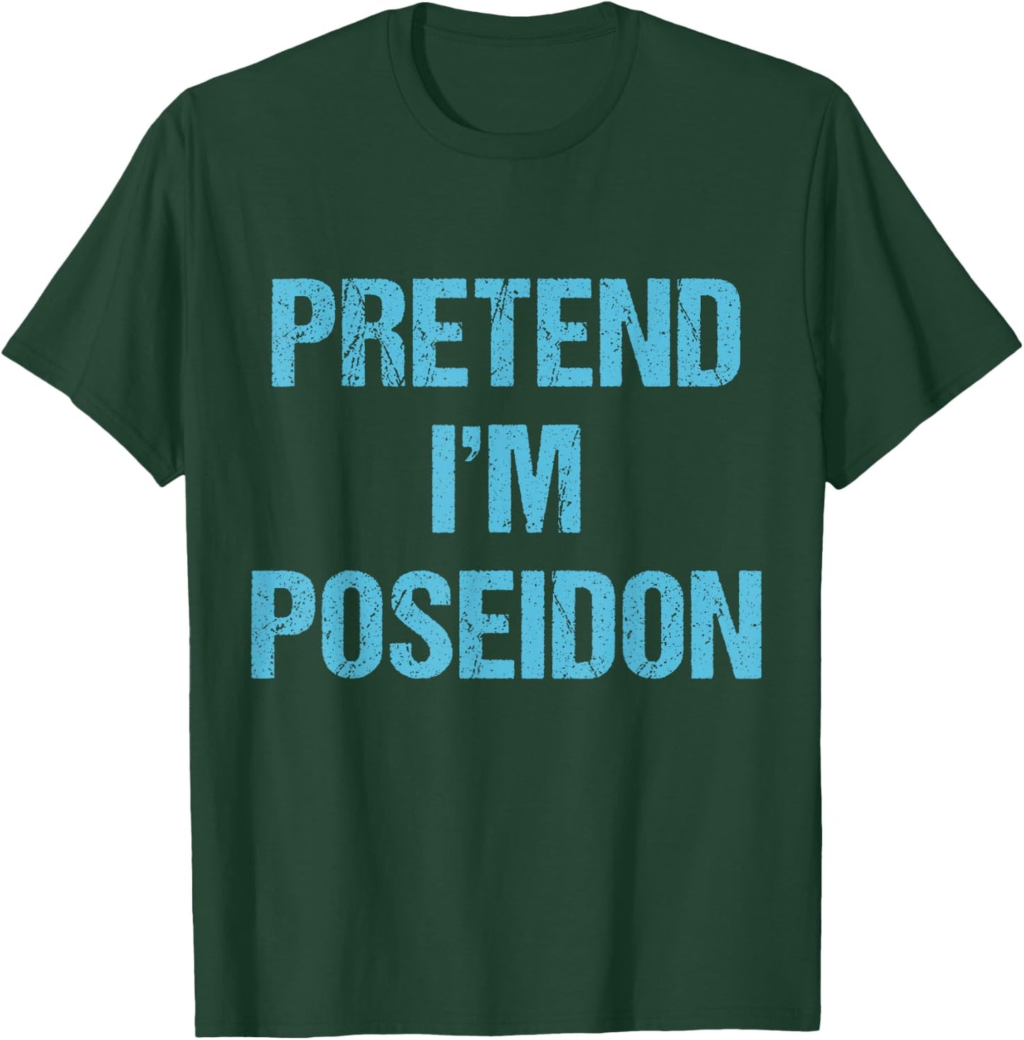 Pretend I'm Poseidon Costume Greek God Halloween Party T-Shirt - T-Shirt | Forest