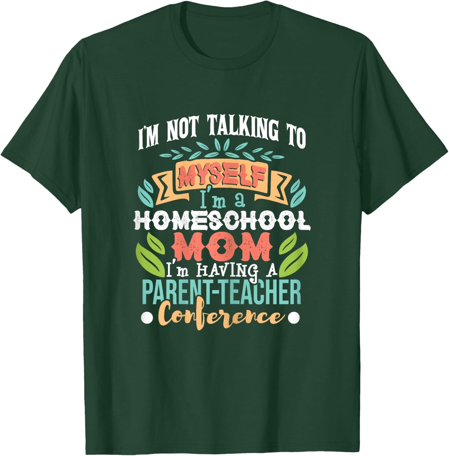 Homeschool Mom Having A Parent-Teacher Conference Women T-Shirt - T-Shirt | Forest