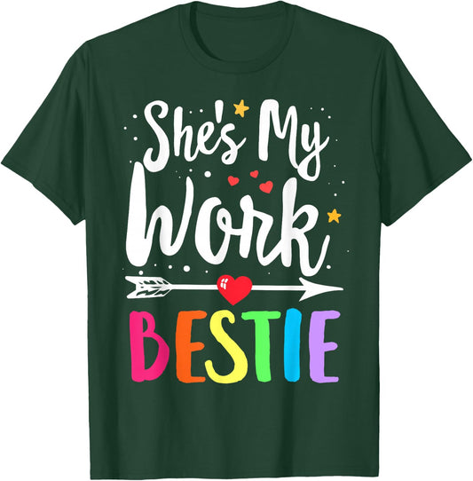 Matching WORK Best Friend She's My WORK Bestie T-Shirt - T-Shirt | Forest