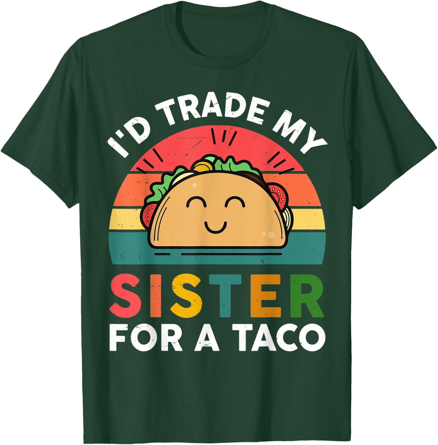Cute Taco Shirt Kids Toddler I'd Trade My Sister For A Taco T-Shirt - T-Shirt | Forest