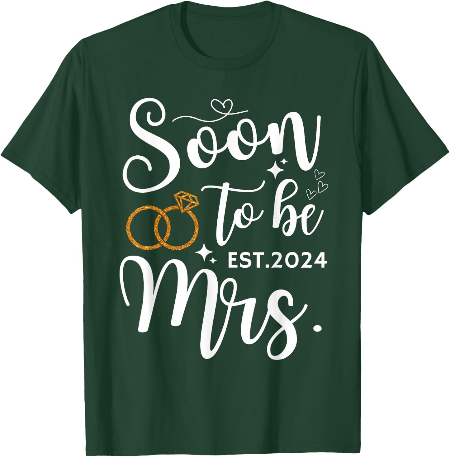 Soon To Be Mrs 2024 Bride Future Bachelorette Party Wedding T-Shirt - T-Shirt | Forest
