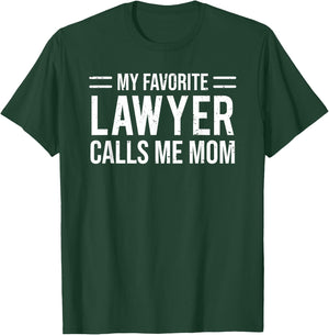 My Favorite Lawyer Calls Me Mom Cute Mother T-Shirt - T-Shirt | Forest