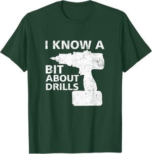 Handyman carpenter I know a bit about drills funny T-Shirt - T-Shirt | Forest