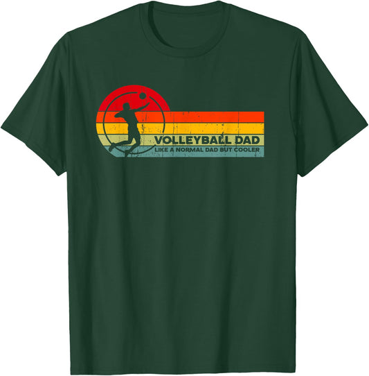 Volleyball Dad Like Normal but Cooler - Funny Volleyball Dad T-Shirt - T-Shirt | Forest