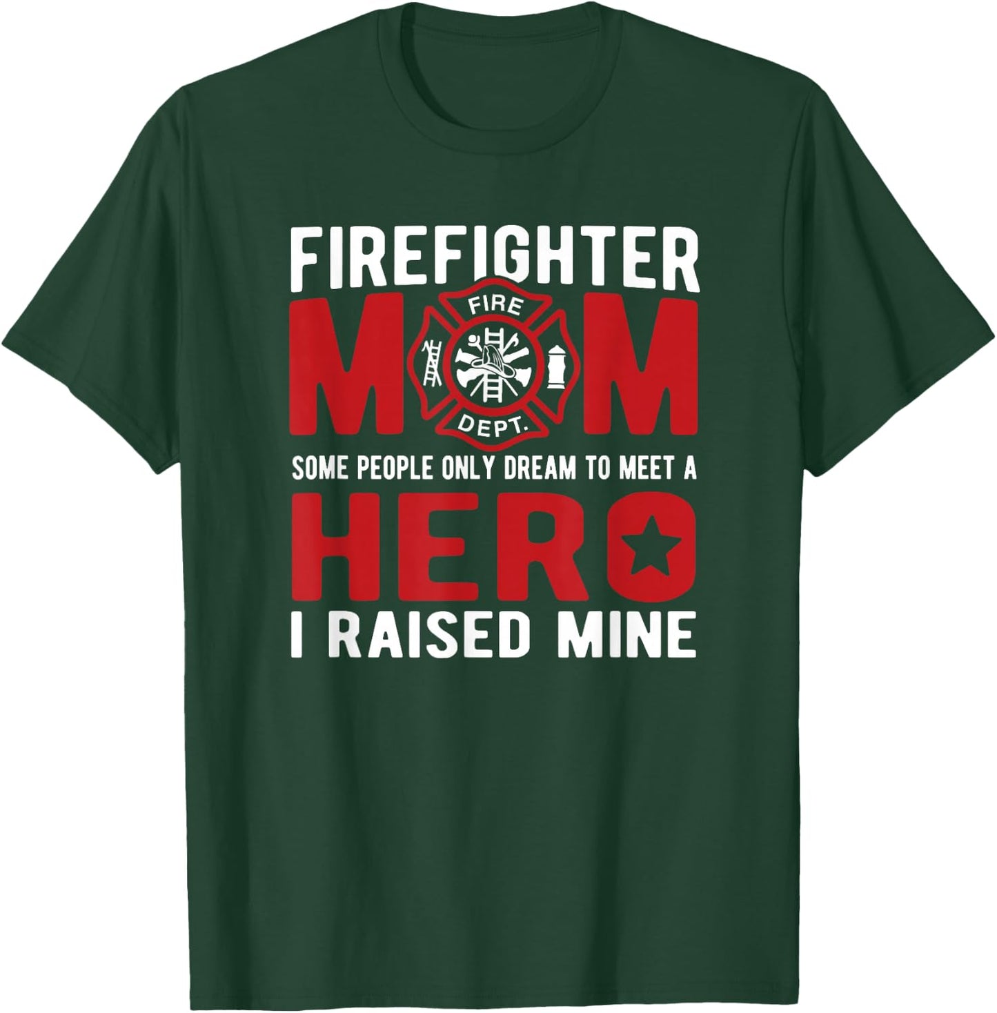 Firefighter Mom Proud Firewoman T-Shirt - T-Shirt | Forest