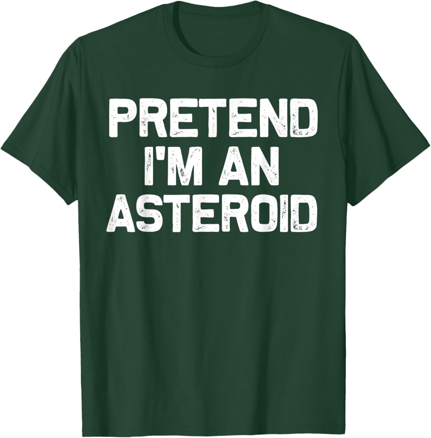 Pretend I'm an Asteroid Funny Halloween Costume Party T-Shirt - T-Shirt | Forest