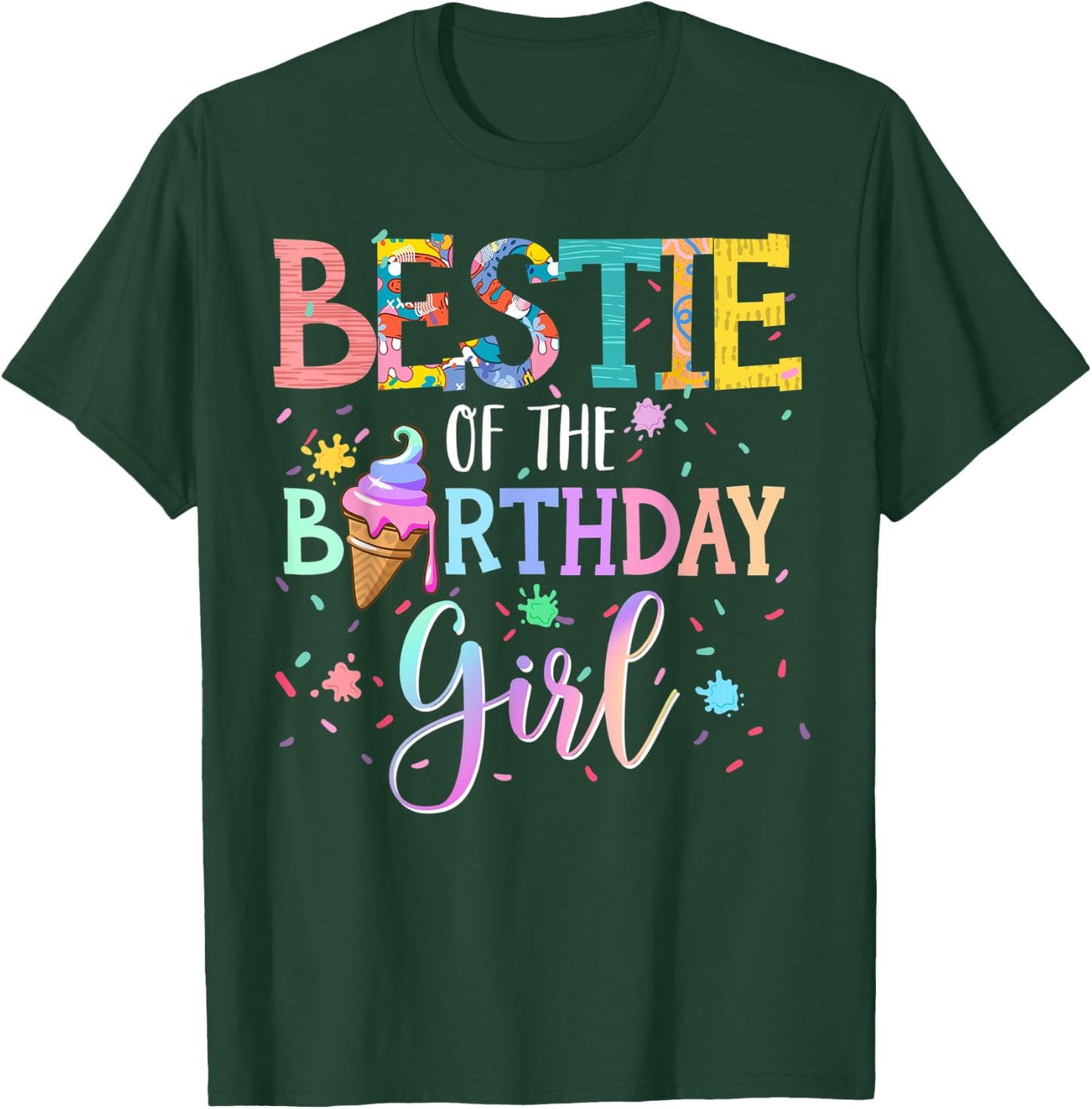 Bestie Of The Birthday Girl Sweetie T-Shirt - T-Shirt | Forest
