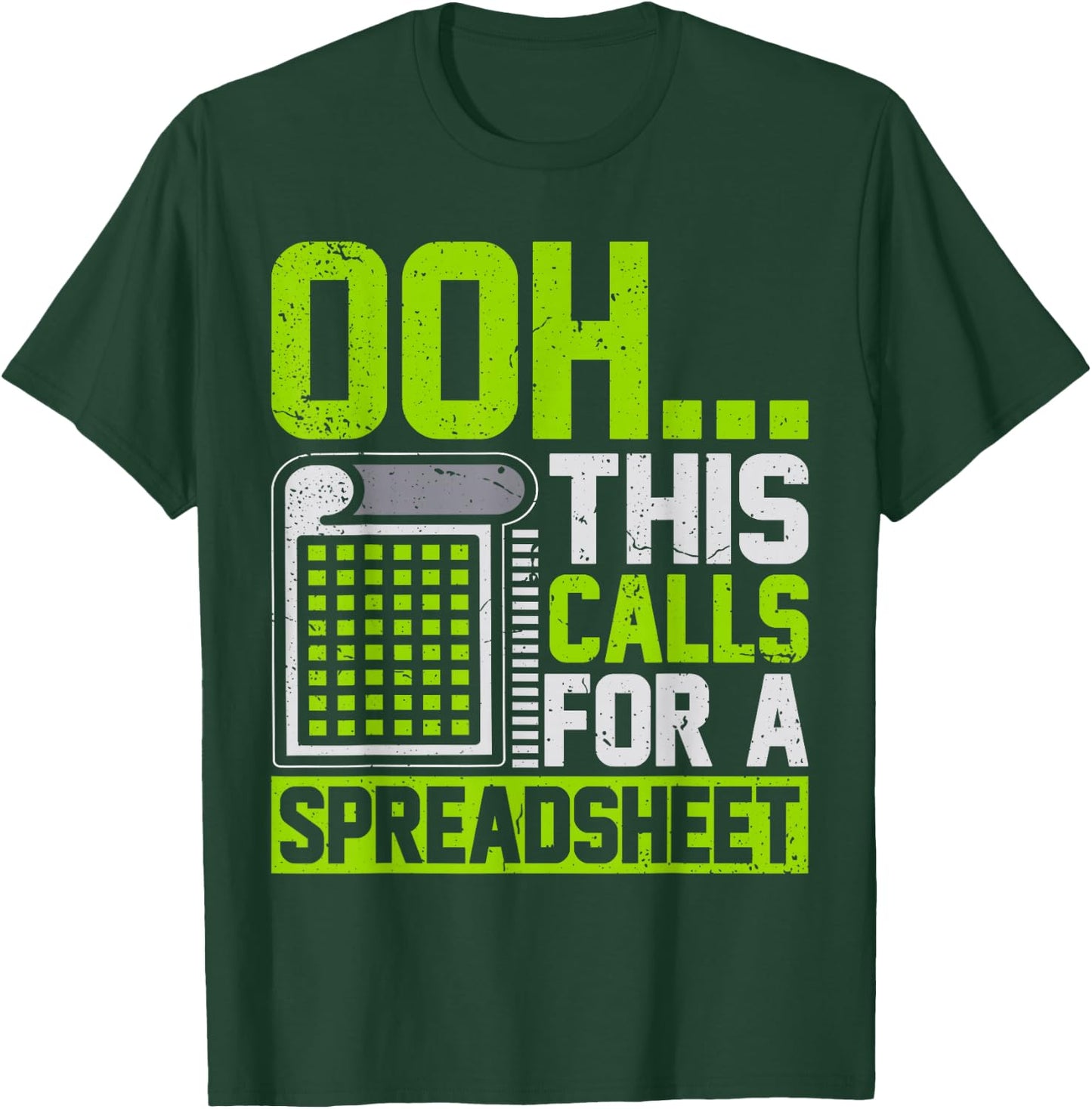Ooh This Calls for a Spreadsheet Funny T-Shirt - T-Shirt | Forest