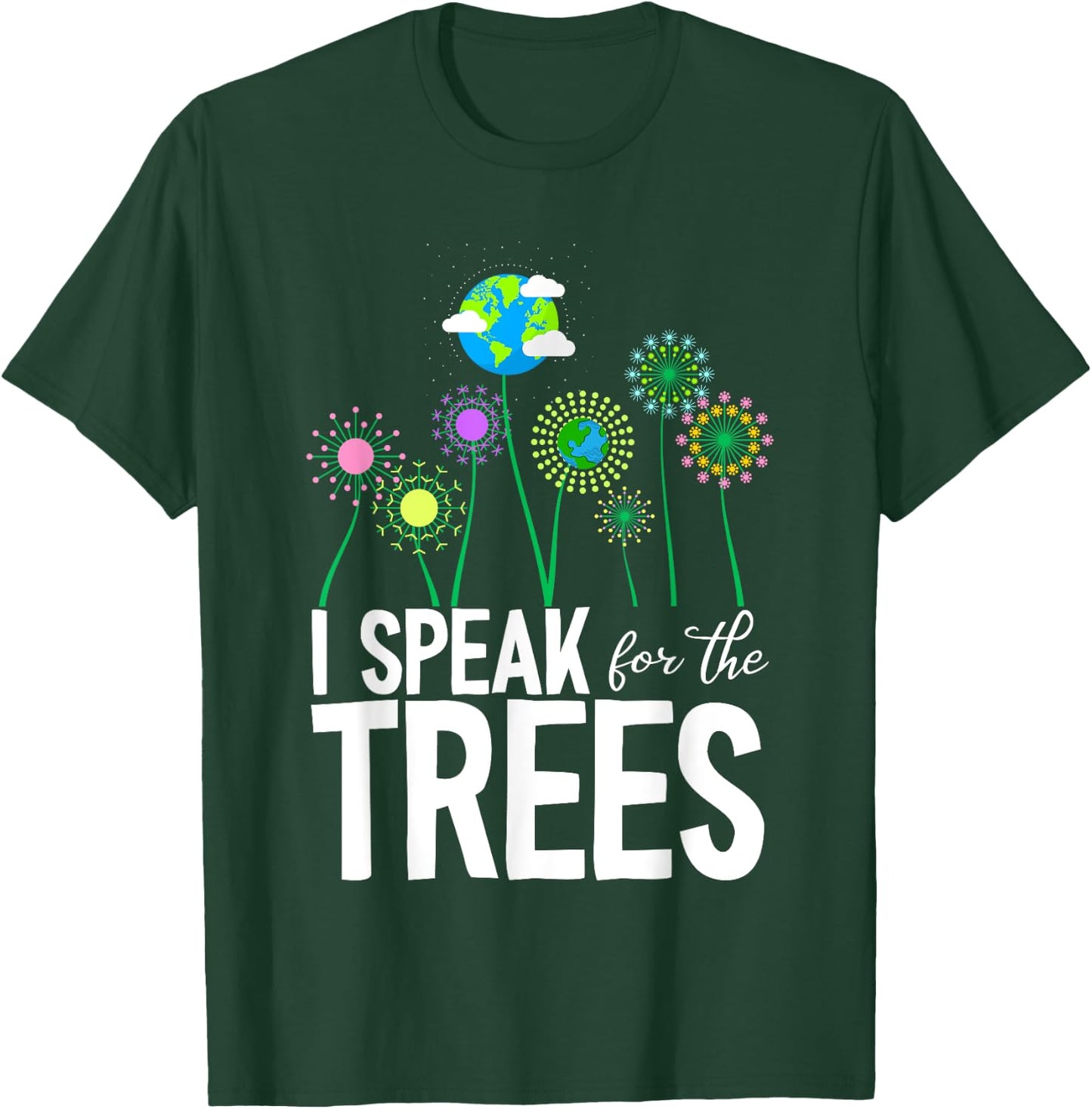 I Speak For The Trees Earth Day Cute Nature Environmentalist T-Shirt - T-Shirt | Forest