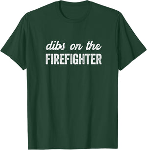 Funny Firefighter Wife Dibs on the Firefighter T-Shirt - T-Shirt | Forest