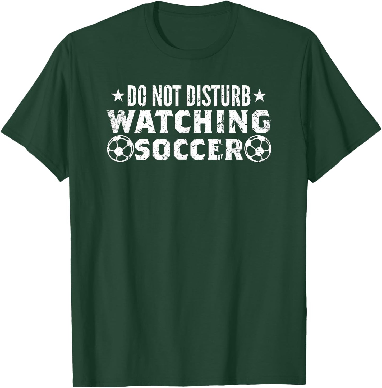 Do Not Disturb Watching Soccer Vintage T-Shirt - T-Shirt | Forest