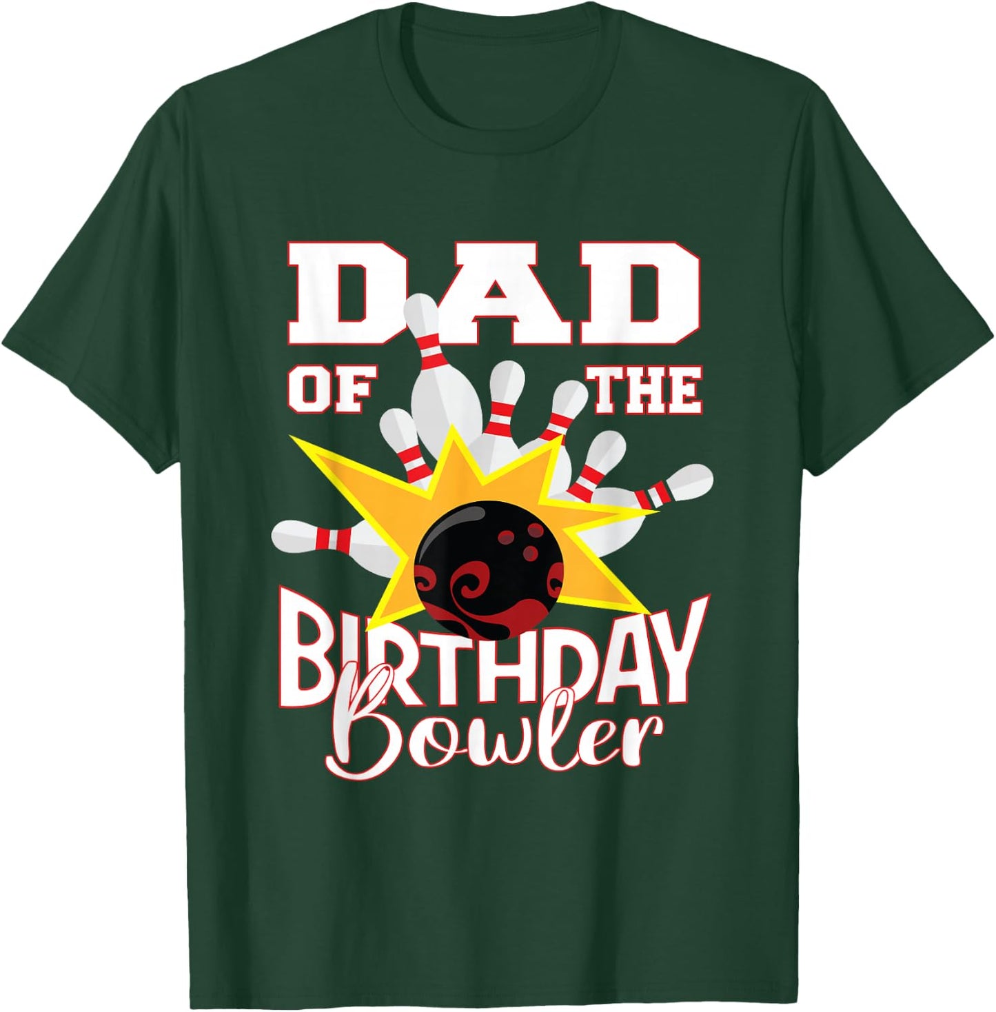 Dad Of The Birthday Bowler Kid Bowling Party T-Shirt - T-Shirt | Forest