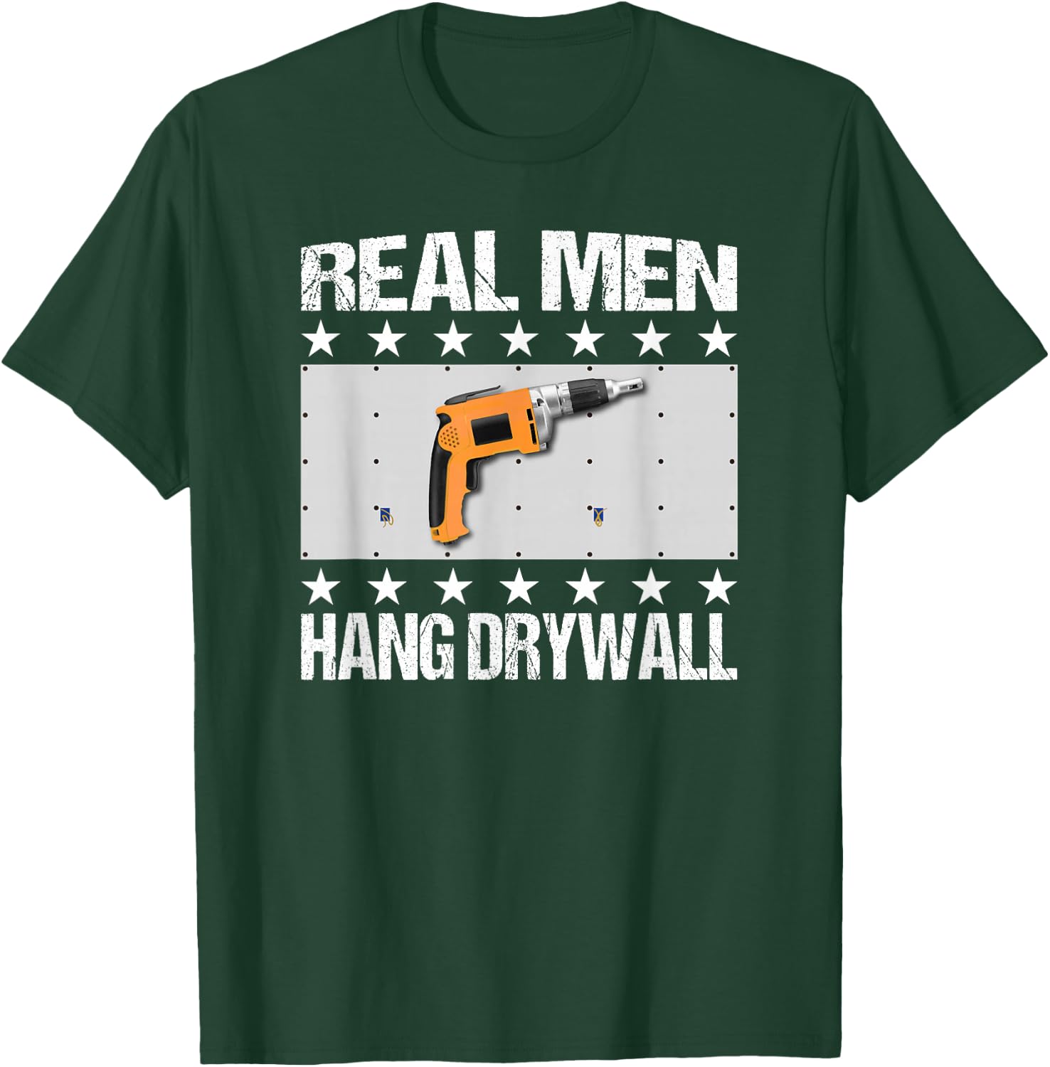 Real Men Hang Drywall - Drywall Hanger Gift T-Shirt - T-Shirt | Forest