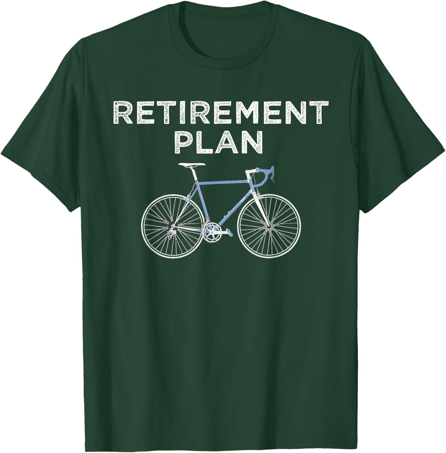 Retirement Plan Cycling Gift Bike Biking Retired Cyclist T-Shirt - T-Shirt | Forest