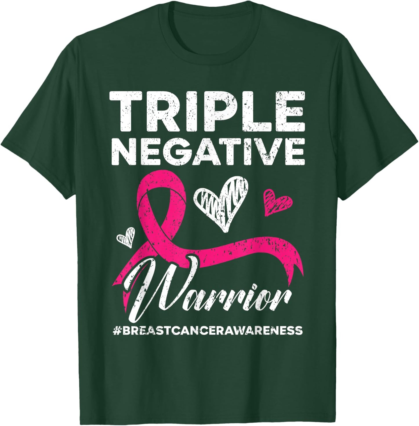 Triple Negative Warrior Breast Cancer Awareness Pink Ribbon T-Shirt - T-Shirt | Forest