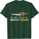 Be Nice I Might Be Your Pilot Someday Airplane Funny Pilot T-Shirt - T-Shirt | Forest