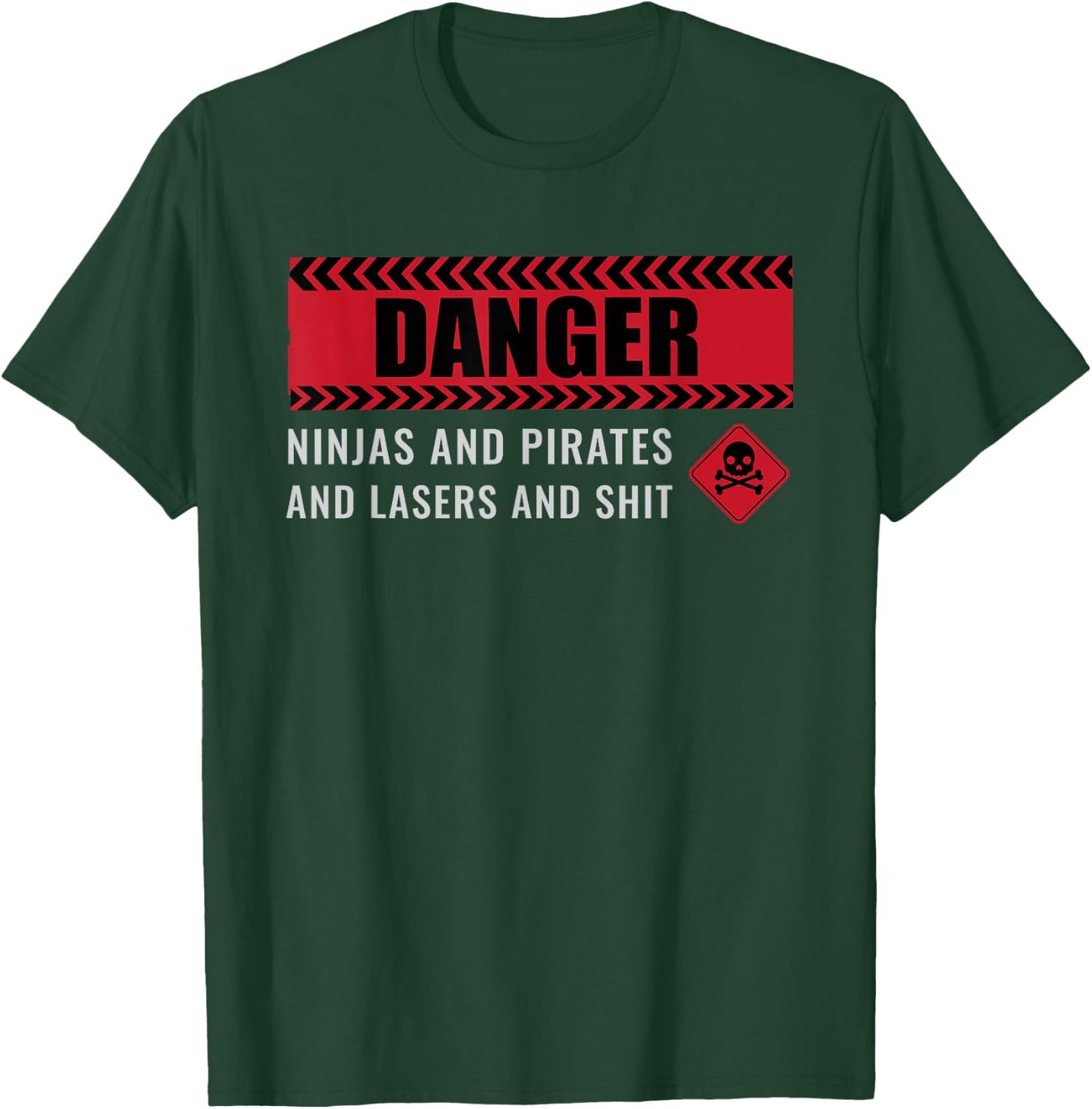 Danger - Ninjas Pirates Lasers | Science Fiction Sci-Fi T-Shirt - T-Shirt | Forest