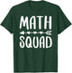 Math Squad Shirt Men Women Math Class Team T-Shirt - T-Shirt | Forest