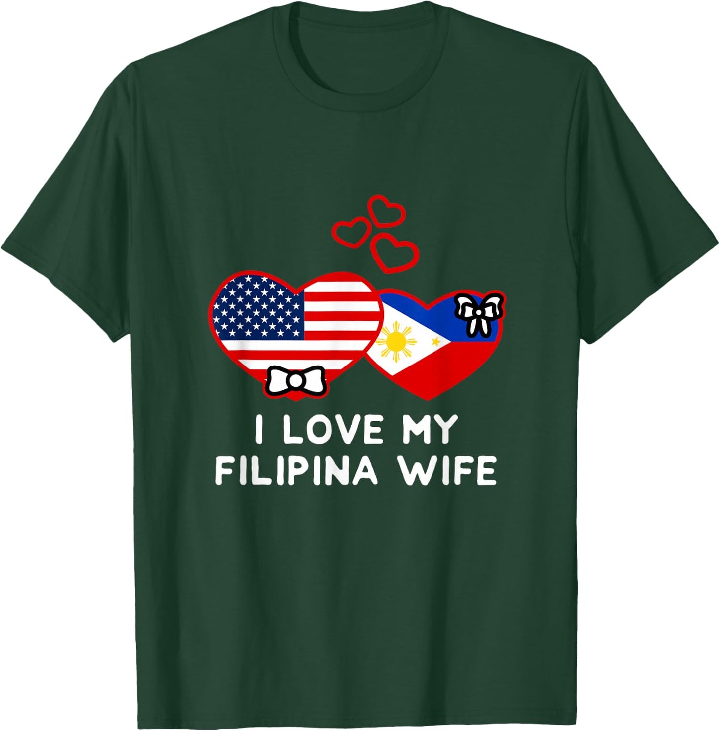 I Love My Filipina Wife Philippine US Flag Filipino American T-Shirt - T-Shirt | Forest