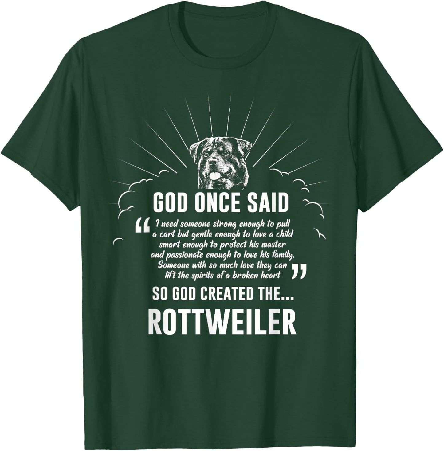 God Once Said Rottweiler Dog T-Shirt - T-Shirt | Forest